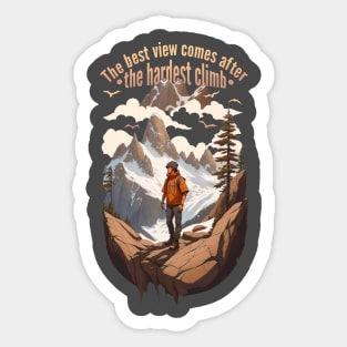 The best view comes after the hardest climb Sticker